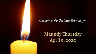 First Lutheran Church - Online Worship - Maundy Thursday, April 9, 2020