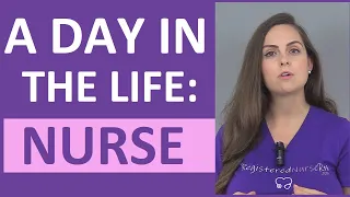 A Day in the Life of a Nurse | What is it like working as a Registered Nurse (Day shift)?