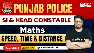 Punjab Police SI and Head Constable 2022 | Maths | Speed, Time and Distance  #5 By Karamveer