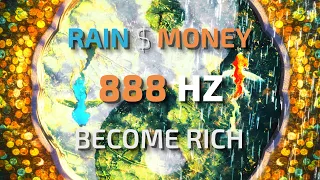 888 hz Well of Wealth, gain Prosperity, Money Rain Meditation