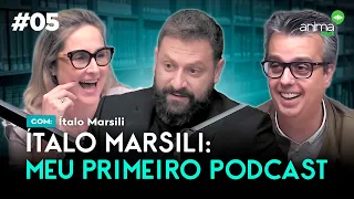 Meu primeiro Podcast | Ep. #05 | com Italo Marsili