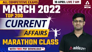 All competitive Exams || March 2022 TOP 200 Current Affairs Marathon Class With Free PDF Download