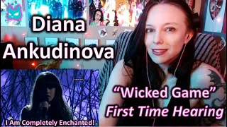 I Am Enchanted! Diana Ankudinova - Wicked Game - First Time Hearing (Reaction)!