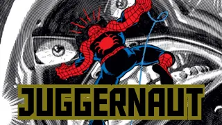 Spider-man vs Juggernaut: One Of My All-Time Favorite Comic Book Battles