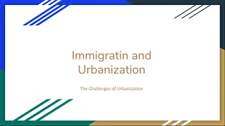 Challenges of Urbanization - Immigratinon/Urbanization