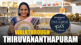 WALKTHROUGH | The Saree Trails Ed - 8 | Thiruvananthapuram