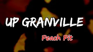 Peach Pit - Up Granville (Lyrics)