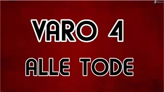 VARO 4 ALLE TODE (mit Clips) + Rangliste + Highlights