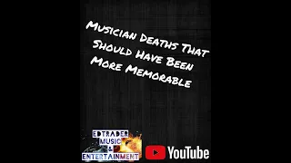 Musicians Deaths That Should Have Been More Memorable
