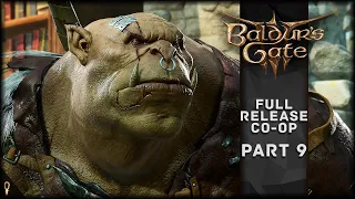 To Reason With OGRES - Baldur's Gate 3 CO-OP Part 9