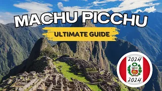 How to Visit MACHU PICCHU | The Complete Travel Guide
