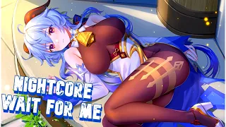 Nightcore - Wait For Me || Tom Kenny