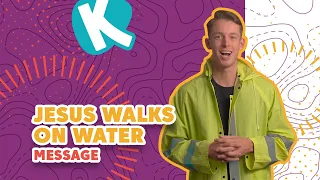 JESUS WALKS ON WATER MESSAGE | Kids on the Move