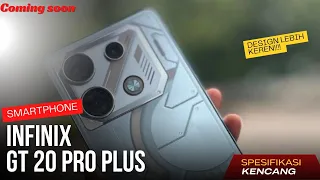 INI SIH NGERI PARAH 🔥INFINIX GT 20 PRO PLUS SEGERA RILIS - BOCORAN SPESIFIKASI DAN HARGANYA