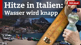 Extreme Trockenheit in Italien: Einige Städte rationieren Trinkwasser | WDR Aktuelle Stunde