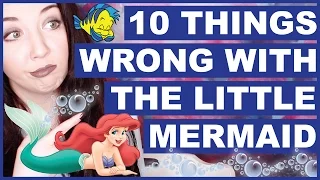 10 Things WRONG With The Little Mermaid