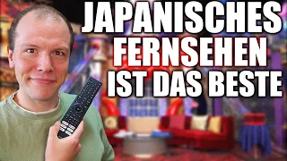 Japanisches Fernsehen ist das Beste!