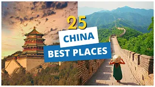 25 Best Places to Visit in China - TraveList