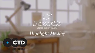 Loossemble (루셈블) 1st Mini Album [Loossemble] Highlight Medley