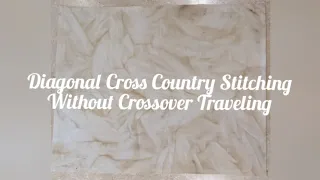 Diagonal Cross Country Stitching -  without crossover traveling