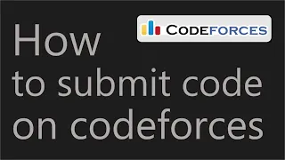 How to submit code on codeforces for beginners in Competitive Programming.