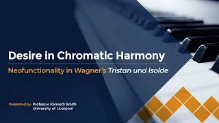 Desire in Chromatic Harmony: Neofunctionality in Wagner’s Tristan und Isolde