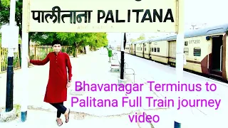 Bhavnagar Terminus to Palitana Full Train journey video