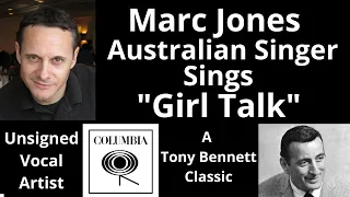 Marc Jones Sings "Girl Talk" by Neal Hefti & Bobby Troup  "The Billy May Orchestra" [Tony Bennett]