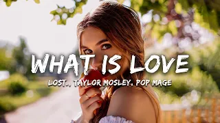 lost., Taylor Mosley, Pop Mage - What Is Love (Magic Cover Release)