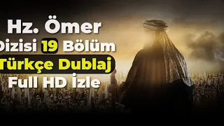 Hz.Ömer Dizisi 19.bölüm Türkçe Dublaj Full HD izle