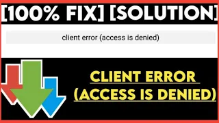 [Fix] Client error access is denied |ADM error | 100% solution