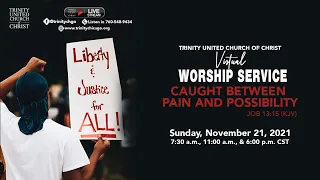 11/21/2021 7:30am | Trinity UCC Worship Service | Rev. Dr. Otis Moss III