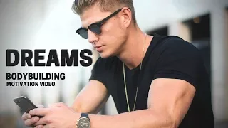 Bodybuilding Motivation Video - DREAMS | 2018