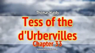 Tess of the d'Urbervilles Audiobook Chapter 33