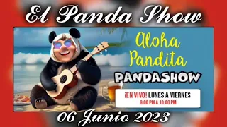 El Panda Show Martes 06 Junio 2023