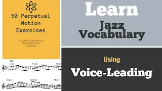 Learn Jazz Vocabulary Using Voice Leading