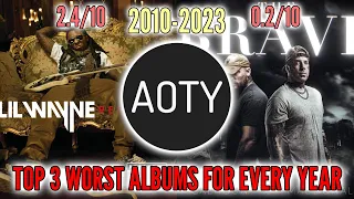 Top 3 WORST Albums Every Year 2010-2023 | Albumoftheyear.org