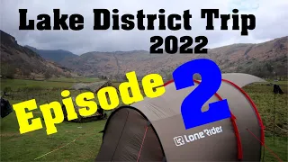 Wookiee & Myself do a  trip to The Lake District. Moto Camping. Episode 2.