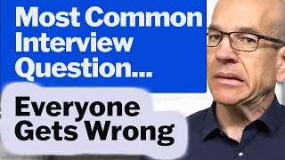 Most common interview question everyone gets WRONG