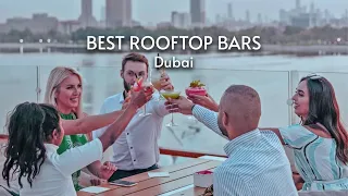 Dubai's Best Rooftop Bars