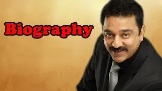 Kamal Haasan - Biography
