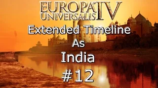 EU4 Extended Timeline As India Episode 12