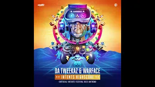 Da Tweekaz & Warface - Intents HighScore (Official Intents Festival 2022 Anthem)