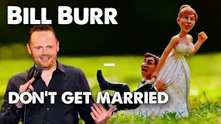 Bill Burr -  Don't get married! | June 2020