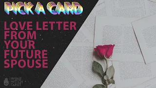 💖 TAROT PICK A CARD 🥰✨ LOVE LETTER FROM YOUR FUTURE SPOUSE 😍