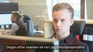 Mattias utbildade sig till VVS-ingenjör och fick jobb innan examen