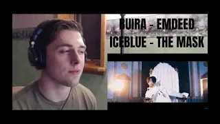 Buira - EmDEED // Iceblue - The Mask Reaction