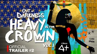 Out of Darkness: Heavy is the Crown Vol. 1 (Official Trailer #2)