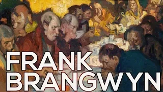 Frank Brangwyn: A collection of 200 works (HD)