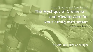 The Mystique of Cremona--and How to Care for Your String Instrument